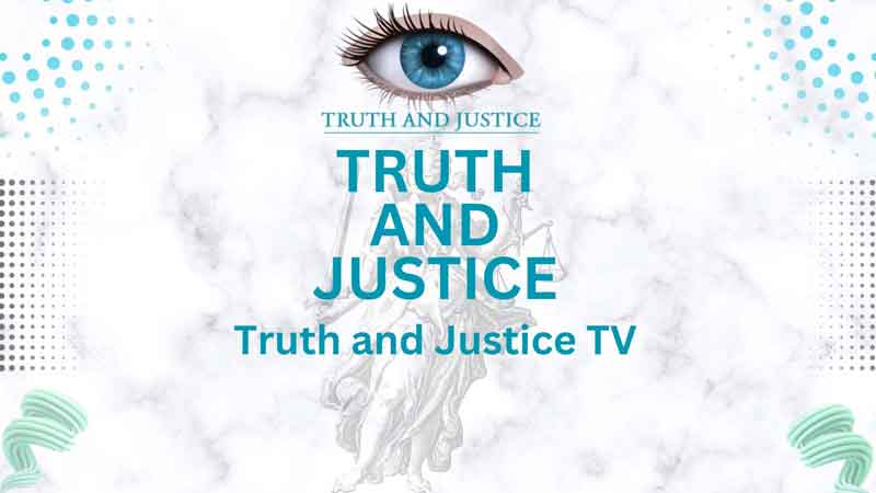 Truth and Justice TV - Truth and Justice